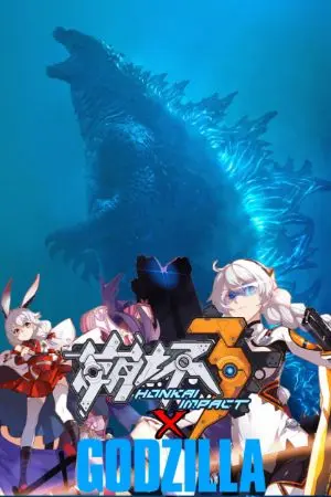 ปกนิยาย [FANFIC] HONKAI IMPACT 3 X LEGENDARY GODZILLA