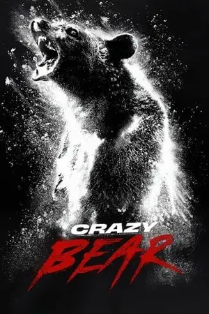 ปกนิยาย [FILMS VOIR] Crazy Bear Streaming Film Complet en Français