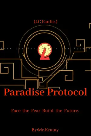 ปกนิยาย Paradise Protocol(LC Fanfic.)