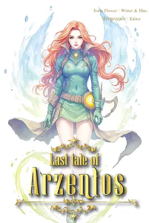 ปกนิยาย Last tale of Arzentos ดินแดนสุดท้ายของเรื่องเล่า