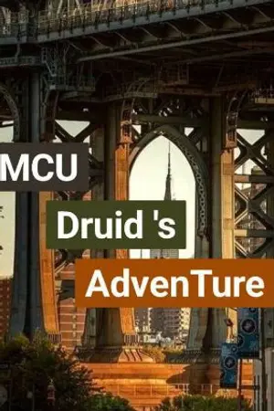 ปกนิยาย MCU:การผจญภัยของดรูอิดมาสเตอร์ [แฟนฟิคแปล]