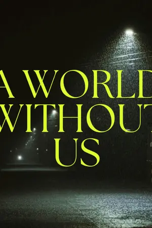 ปกนิยาย A World Without Us โลกไหนก็ไม่มีคำว่า "เรา"