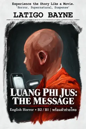 ปกนิยาย LUANG PHI JUS: THE MESSAGE | English Horror • B2 / B1 พร้อมตัวช่วยไทย