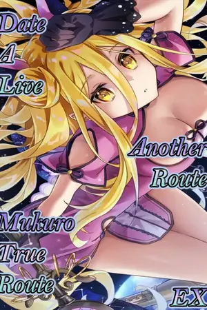 ปกนิยาย Date A Live Another Route : Mukuro True Route
