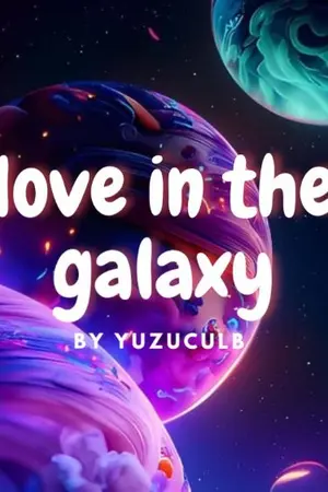 ปกนิยาย love in the galaxy