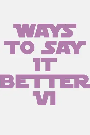 ปกนิยาย Ways To Say It Better 6