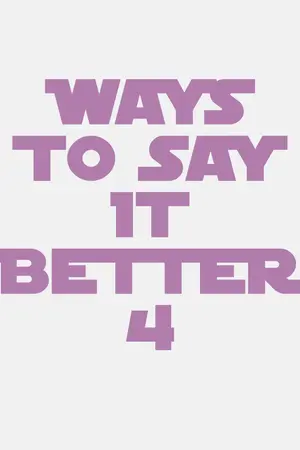 ปกนิยาย Ways To Say It Better 4