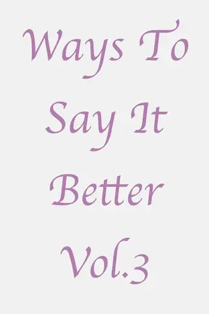 ปกนิยาย Ways To Say It Better 3