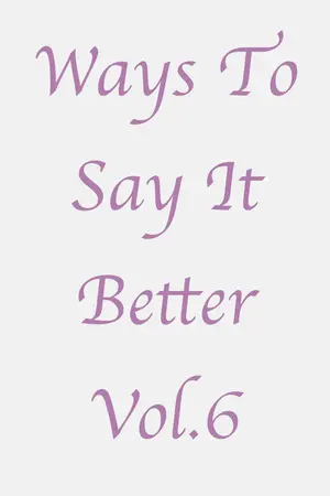 ปกนิยาย Ways To Say It Better 6