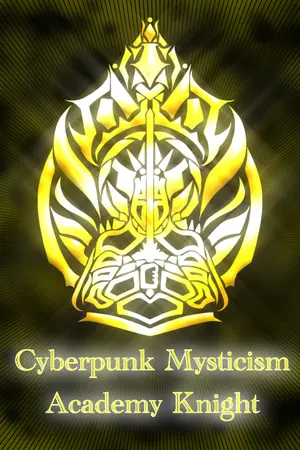 ปกนิยาย Cyberpunk Mysticism: Academy Knight