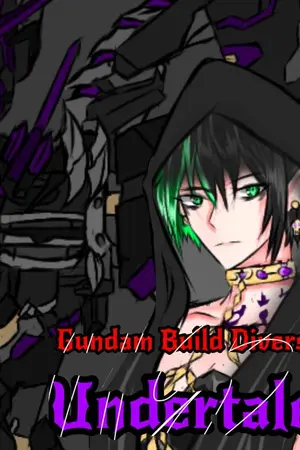 ปกนิยาย [ FanFic ] Gundam Baild Divers : Undetale