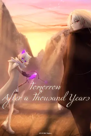 ปกนิยาย Tomorrow After a Thousand Years พรุ่งนี้หลังจากพันปี