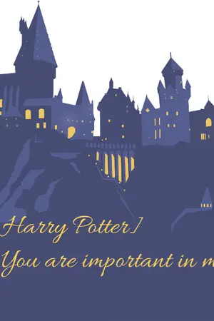 ปกนิยาย [Fic Harry Potter] You are important in my life : JPSS/FWOC [OMEGAVERSE]