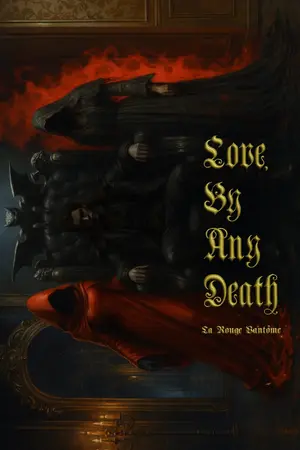 ปกนิยาย Love, By Any Death | #ความรักกับความตาย [Dark Romance]