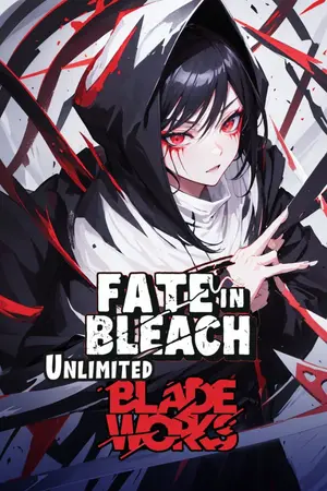 ปกนิยาย Fate in Bleach: Unlimited Blade Works