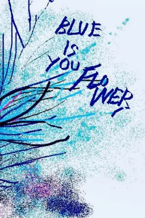 ปกนิยาย Blue is you flower ดอกไม้ในแอ่งฟ้า