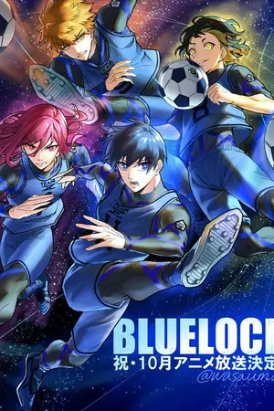ปกนิยาย 〚 BLUE LOCK 〛 No. 1 ศึกดวลเดือดเพื่อคว้าอันดับ 1 ของโลก┋OC