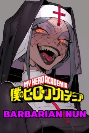 ปกนิยาย [MY​ HERO​ ACADEMIA​/BNHA​]​ BARBARIAN​ NUN​