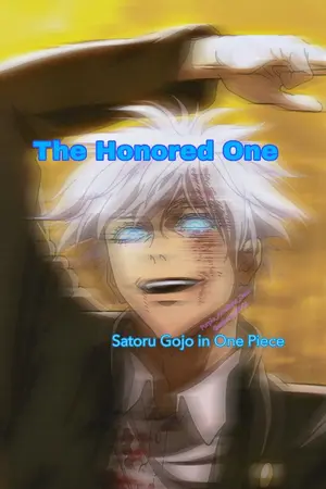 ปกนิยาย [ AU/Crossover ] The Honored One (Gojo Satoru in One Piece)