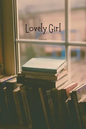 ปกนิยาย Lovely Girl รักแรกของฉันคือท่านประธานนักเรียน