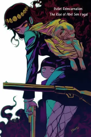 ปกนิยาย เกิดใหม่เป็นนักแม่นปืน: ศึกชี้ชะตาในดินแดนเวทมนตร์ (Bullet Reincarnation: The Rise of Abel Sen Fagal)