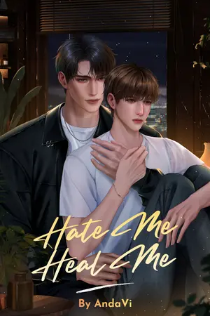 ปกนิยาย Hate Me, Heal Me