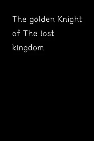 ปกนิยาย ตำนานอัศวินทองคำแห่งอาณาจักรดับสูญ