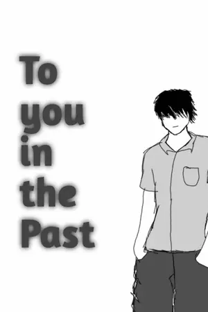 ปกนิยาย To you in the Past