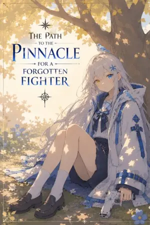 ปกนิยาย The Path to The Pinnacle for a Forgotten Fighter