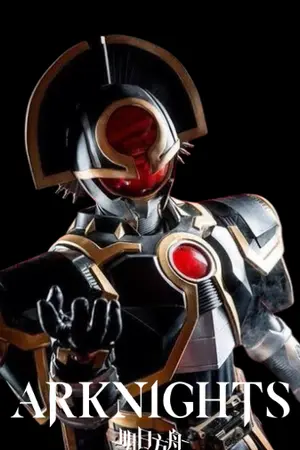 ปกนิยาย [Fic Rider X Arknights] Rider Systems