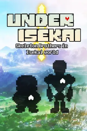 ปกนิยาย UT UnderIsekai - สองพี่น้องโครงกระดูกในแดนต่างโลก