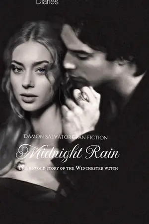 ปกนิยาย Midnight Rain (The Vampire Diaries X Supernatural)|Damon Salvatore Fanfic | (the untold story of the Winchester witch)