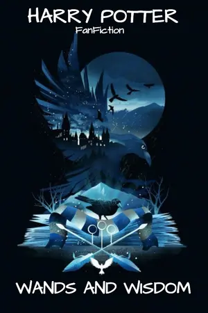 ปกนิยาย | Harry Potter FanFiction | Wands and Wisdom
