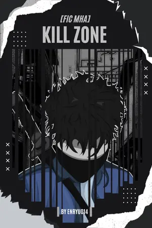 ปกนิยาย FIC MHA / BNHA KILL ZONE