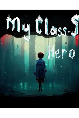 ปกนิยาย My Class-S Hero