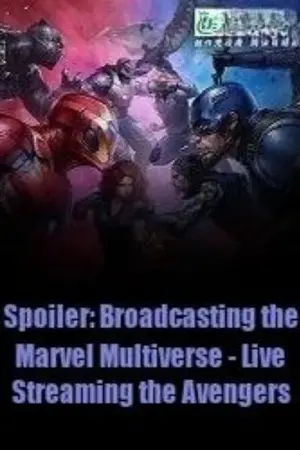 ปกนิยาย Spoilers for Marvel Multiverse: Avengers Live Broadcast (นิยายแปล)