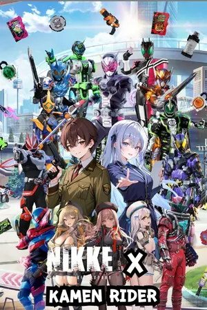 ปกนิยาย [fanfic] nikke x kamen rider ระบบสุ่มไรเดอร์ ในโลกนิกเกะ