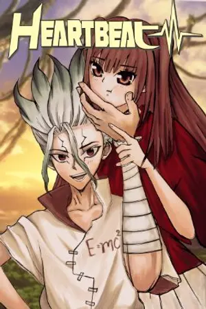 ปกนิยาย [FANFIC : Dr.stone X oc] Heartbeat