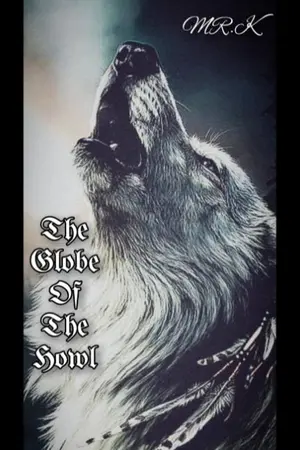 ปกนิยาย The Globe Of The Howls ดินแดนแห่งเสียงหอน