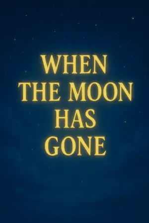 ปกนิยาย When The Moon Has Gone