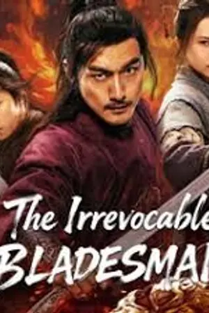 ปกนิยาย The Irrevocable Bladesman 2025 Full Movie