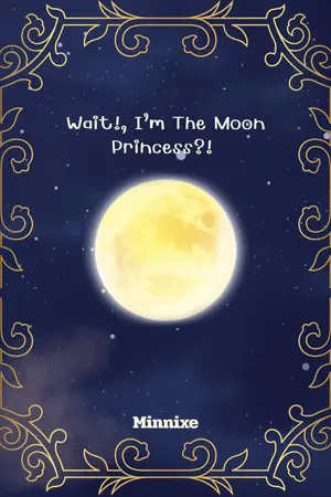 ปกนิยาย Wait!, I’m The Moon Princess?! (แค่ไปซื้อของร้านป้าแดง…ไหงกลายเป็นเจ้าหญิงจันทราได้ล่ะ?!)