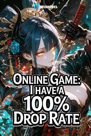 ปกนิยาย เกมออนไลน์: อัตราดรอปของฉันคือ 100%