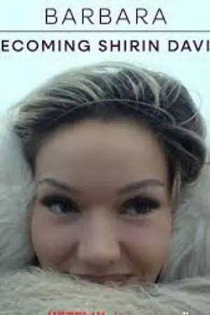 ปกนิยาย ชมภาพยนตร์เรื่อง Barbara Becoming Shirin David (2025) พากย์ไทย (หนังเต็มเรื่อง) ออนไลน์ฟรี