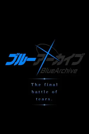 ปกนิยาย Blue Archive:The final battle of tears