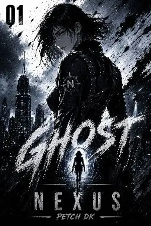 ปกนิยาย GHOST OF NEXUS