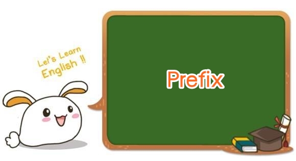 ทบทวน 15 prefixes เจอบ่อย ที่จะช่วยสร้างคลังศัพท์ได้เพียบ ทบทวน 15 prefixes เจอบ่อย ที่จะช่วยสร้างคลังศัพท์ได้เพียบ